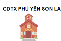 TRUNG TÂM Trung Tâm GDTX Phù Yên Sơn La